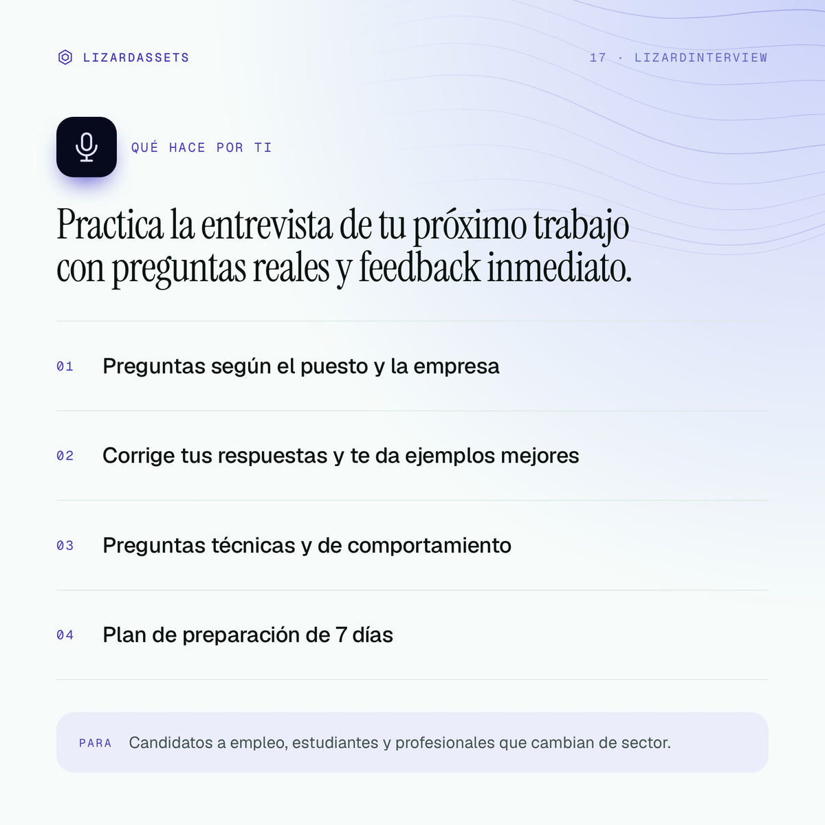 LizardInterview: qué hace y para quién es. Preguntas según el puesto y la empresa. Corrige tus respuestas y te da ejemplos mejores. Preguntas técnicas y de comportamiento. Plan de preparación de 7 días.